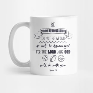 Be Strong and Courageous, Sports Bible Verse Art Mug